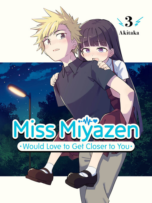 Title details for Miss Miyazen Would Love to Get Closer to You 3 by Akitaka - Available